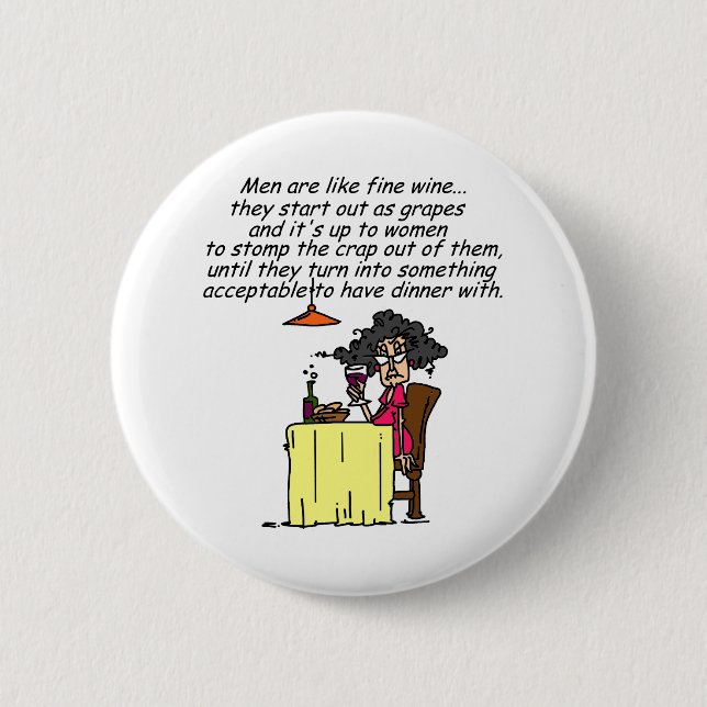 Men and FIne Wine Humour 6 Cm Round Badge (Front)