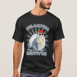 Men and Women Humour Cat Meme Chlamydia Survivor F T-Shirt