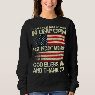 Men And Women In Uniform God Bless You Usa Flag Me Sweatshirt