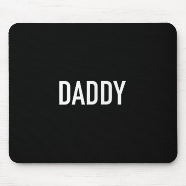 Men And Womens Daddy Funny For Fathers  Mouse Mat (Front)