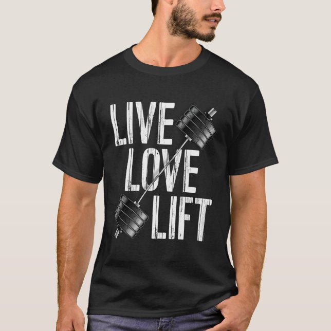 Men And Women'S Live Love Lift Gym Barbell Warmup  T-Shirt (Front)