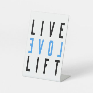 Men and Women's Live Love Lift - Lifting Weights Pedestal Sign