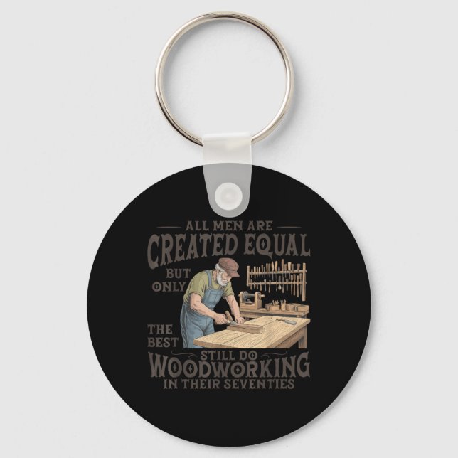 Men are Created Equal Only The Does Woodworking Key Ring (Front)