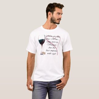 Men are like fine Wine humorous gifts T-Shirt