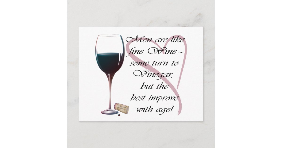 Men Are Like Fine Wine Humourous Gifts Postcard Zazzle Co Uk