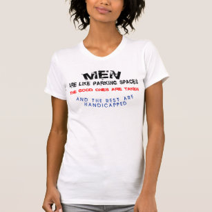 Men Are Like Parking Spaces... T-Shirt