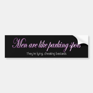 Men are like parking spots bumper sticker