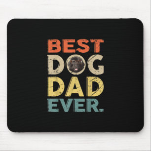 Men best dog dad ever farther day gifts mouse mat