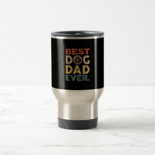 Men best dog dad ever   farther day gifts travel mug