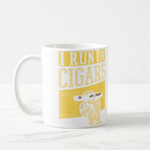 Men Cigars Smoking Cigar Smoke Funny I Run On Ciga Coffee Mug