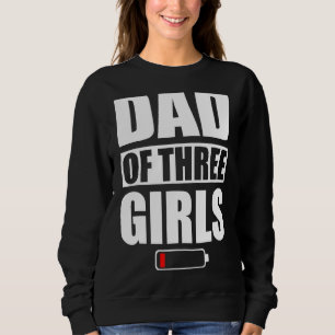 Men Dad Of 3 Girls Three Daughters Father's Day Sweatshirt