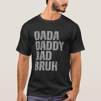 Men Dada Daddy Dad Bruh Fathers Day Vintage Funny  T-Shirt
