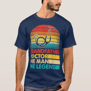 Men Father's Day Grandfather Doctor The Man The Le T-Shirt