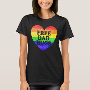Men Free Dad Hugs Pride Lgbt Support Gay Lesbian B T-Shirt