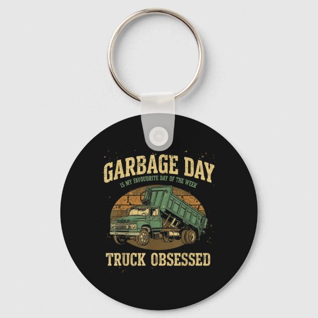 Men Garbage Day Is Favourite Day Of The Week Trash Key Ring (Front)
