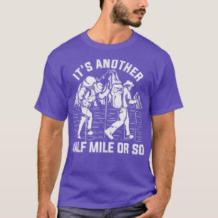 Men Hike Outdoor Nature Hiker Funny Hiking T-Shirt