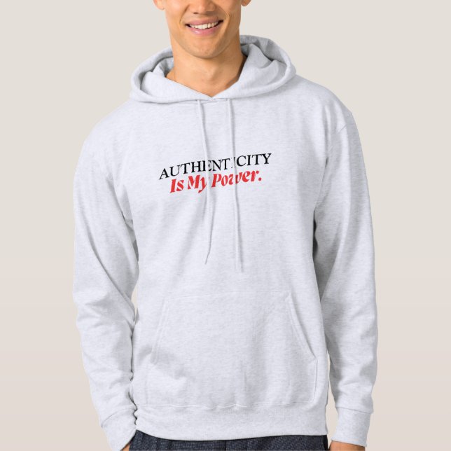 Men Hooddie I AUTHENTICITY IS MY POWER trend  Hoodie (Front)
