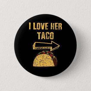 Men I Love Her Taco Matching Couple Cinco De Mayo 6 Cm Round Badge