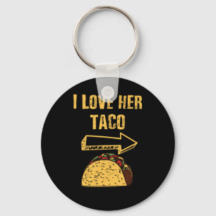 Men I Love Her Taco Matching Couple Cinco De Mayo Key Ring