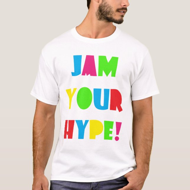 Men Jam Your Hype Basic T-Shirt (Front)