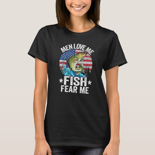 Men Love Me Fish Fear Me Fisherwoman Us Flag Women T-Shirt (Front)