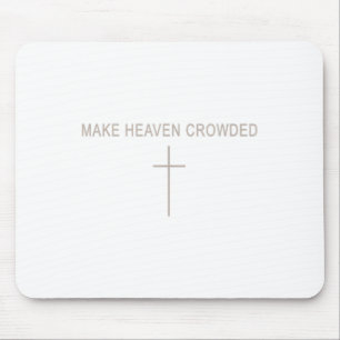 Men Make Heaven Crowded Christian Minimalist Toddl Mouse Mat