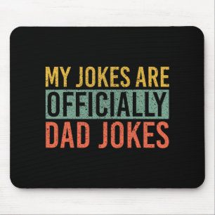 Men My Jokes Are Ly Dad Jokes New Daddy Fathers Da Mouse Mat