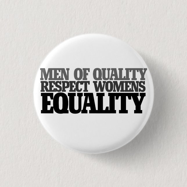 Men of quality respect womens equality 3 cm round badge (Front)