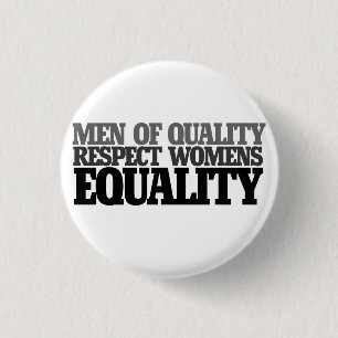 Men of quality respect womens equality 3 cm round badge