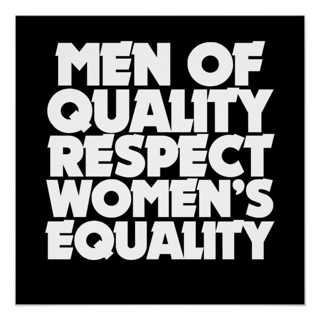 Men of quality respect women's equality poster (Front)
