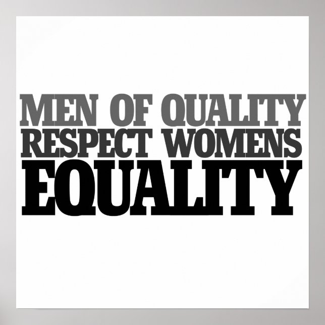 Men of quality respect womens equality poster (Front)