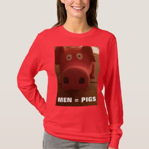 MEN = PIGS T-Shirt