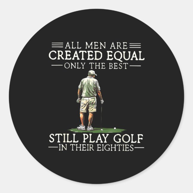 Men Play Golf Eighties 80 Funny Golfer Golfing  Classic Round Sticker (Front)