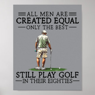 Men Play Golf In Their Seventies Gift For Golfers Poster