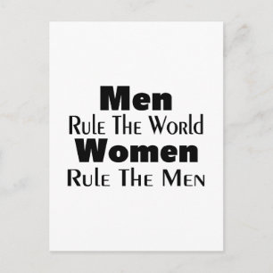 Men Rule The World Women Rule The Men Postcard