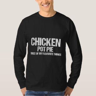 Men s Chicken Pot Pie T-Shirt