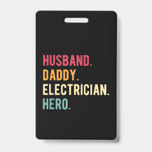 Men’s Husband Daddy Electrician Hero Fars Day Gift ID Badge