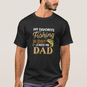 Men S My Favourite Fishing Buddy Calls Me Dad Fish T-Shirt