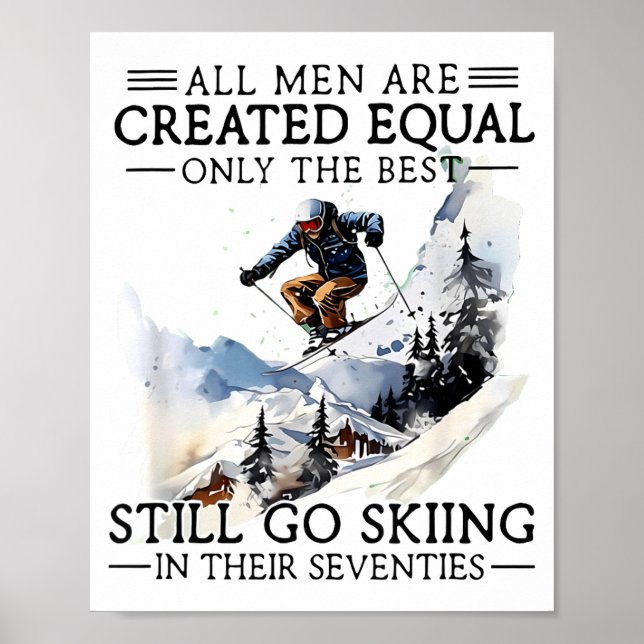 Men Still Go Skiing 70 Winter Srts Lover Skier  Poster (Front)