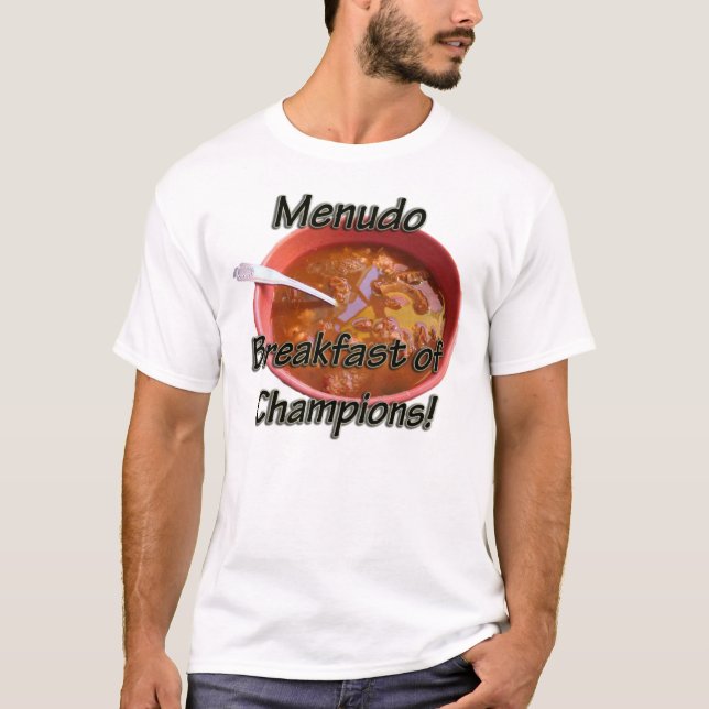 Men' t Shirt - Menudo Breakfast of Champions! (Front)
