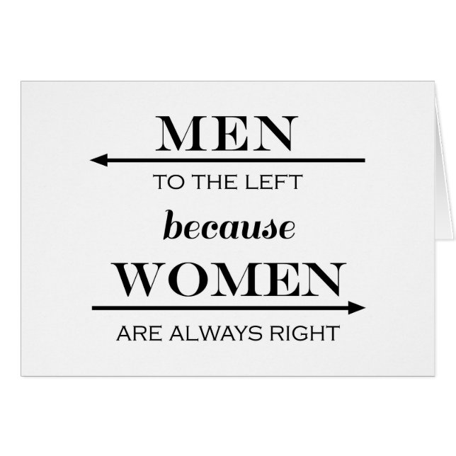 Men to the Left Because Women Are Always Right (Front Horizontal)