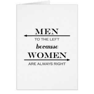 Men to the Left Because Women Are Always Right