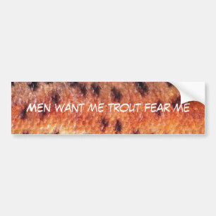 Men Want Me Trout Fear Me Bumper Sticker