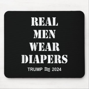 Men Wear Diapers Trump 2024 Funny Men Wear Diapers Mouse Mat