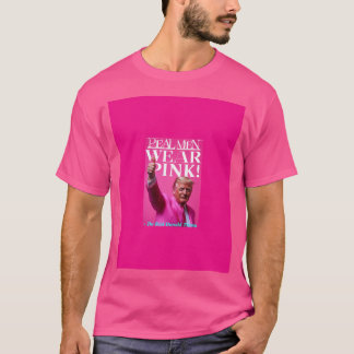 Men Wear Pink - Funny Donald Trump Pop Art Print T-Shirt