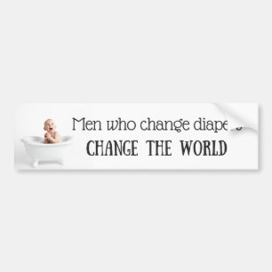 Men Who Change Diapers Bumper Sticker