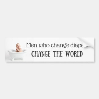Men Who Change Diapers Bumper Sticker