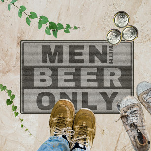 Men with Beer only - for Beer lovers Doormat
