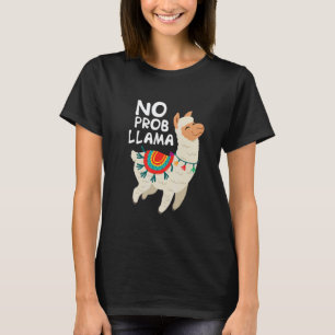 Men Woman No Prob Llama Llama T-Shirt
