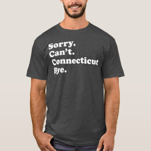 Men Women Boys or Girls Funny Connecticut  T-Shirt